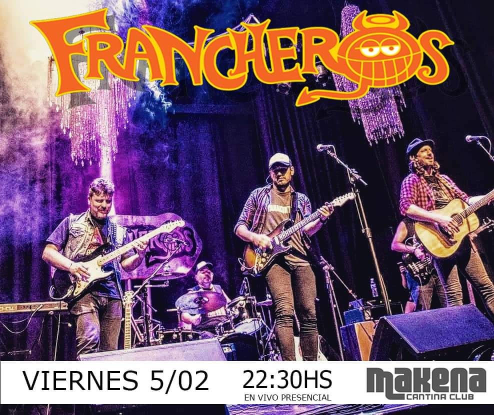 Francheros dará un show en Makena Cantina Club