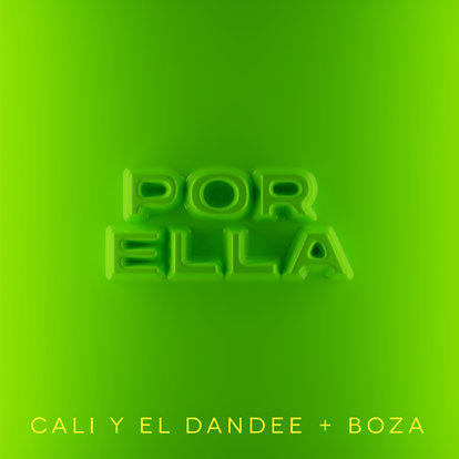 Cali y El Dandee unen sus voces al artista revelación Boza para estrenar el nuevo sencillo “Por Ella”