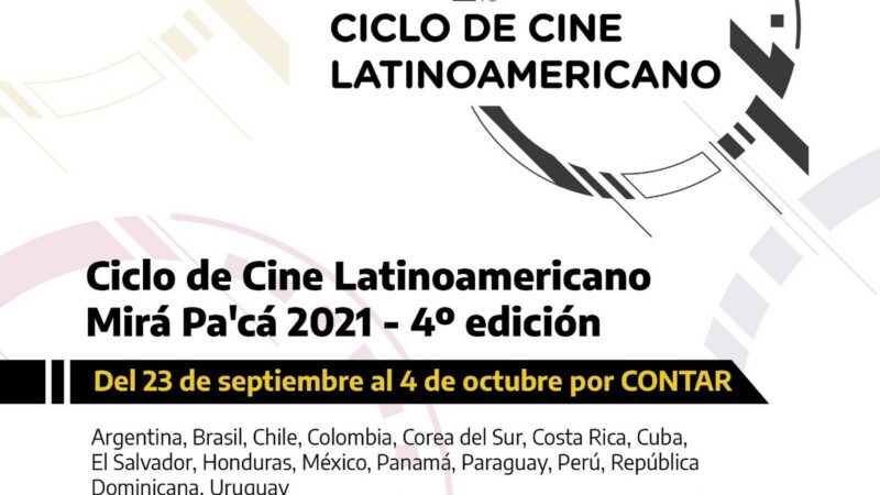 Mirá Pa’cá 2021, 4° edición del ciclo de cine latinoamericano